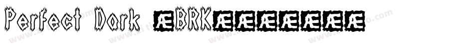 Perfect Dark (BRK)字体转换